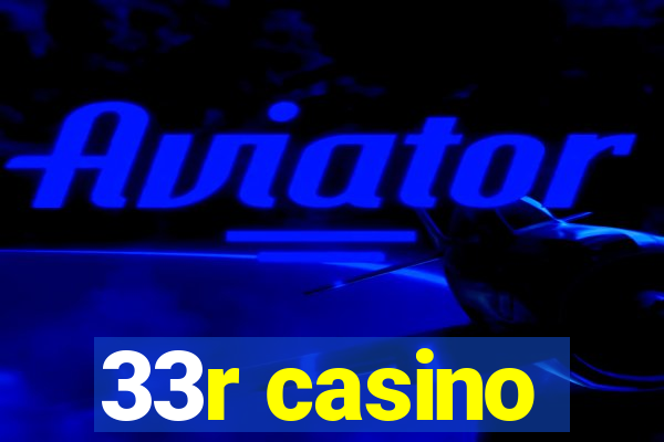 33r casino