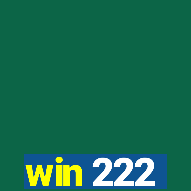 win 222