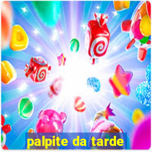 palpite da tarde