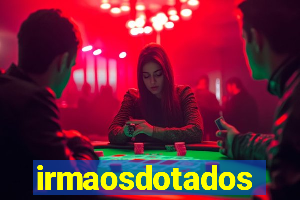 irmaosdotados