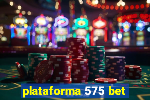 plataforma 575 bet