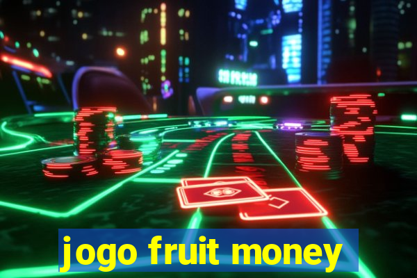 jogo fruit money