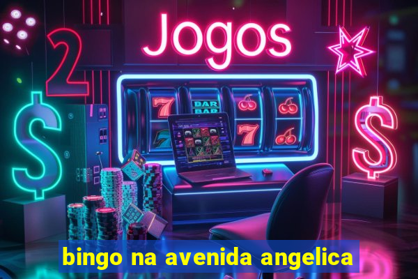 bingo na avenida angelica