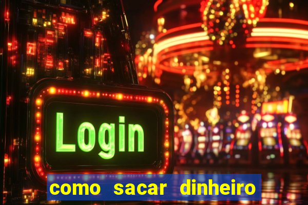 como sacar dinheiro no golden slots