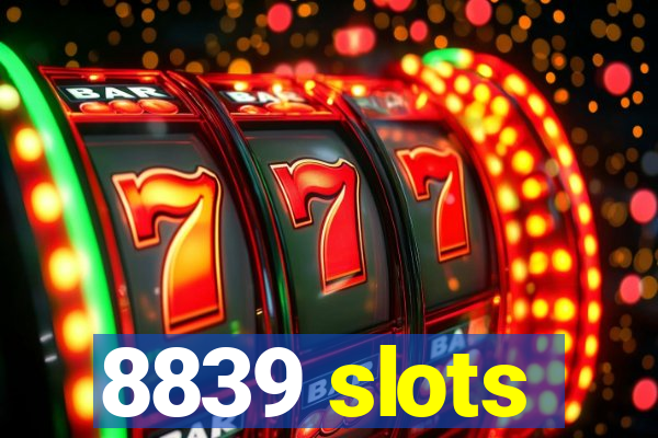 8839 slots