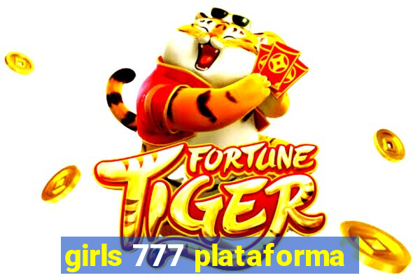 girls 777 plataforma