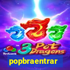 popbraentrar