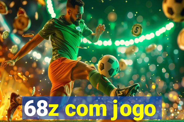 68z com jogo