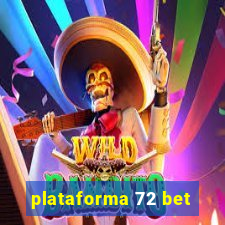 plataforma 72 bet