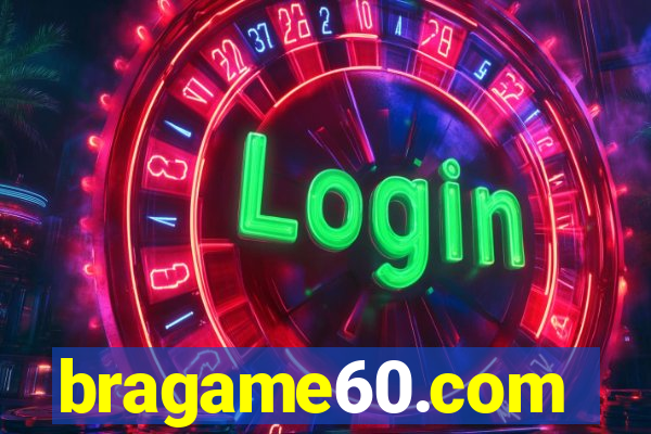 bragame60.com