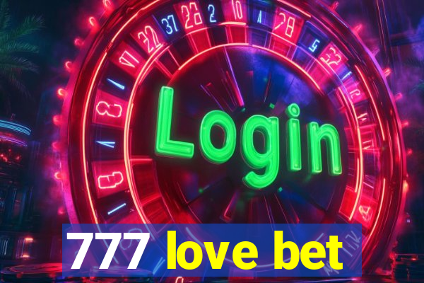 777 love bet