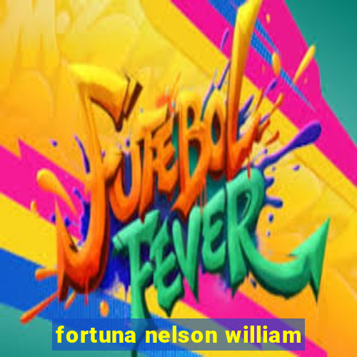 fortuna nelson william