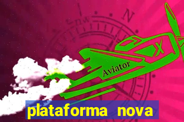 plataforma nova pagando fortune tiger baixar