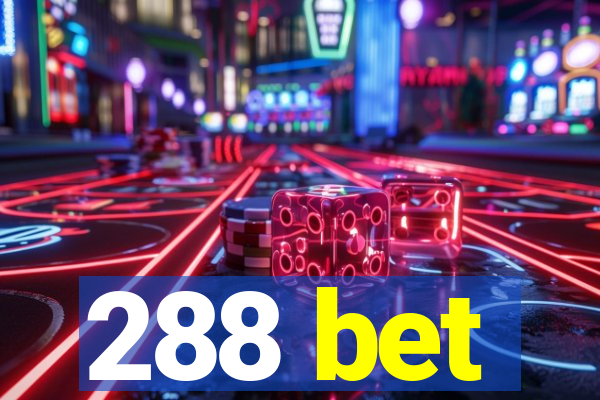 288 bet