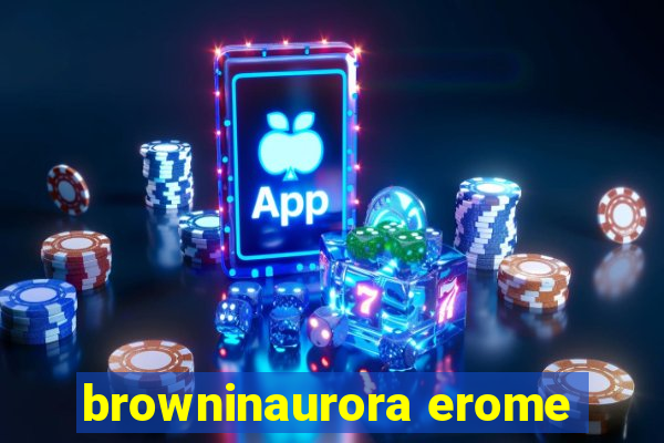 browninaurora erome