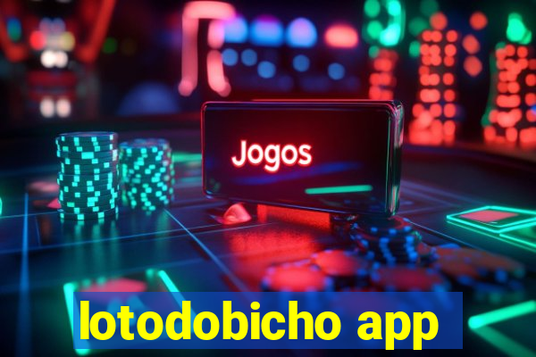 lotodobicho app