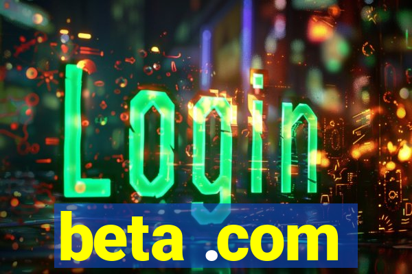 beta .com