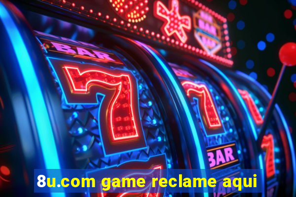 8u.com game reclame aqui