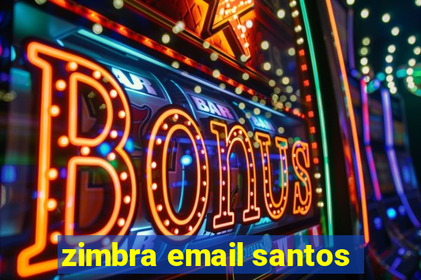 zimbra email santos