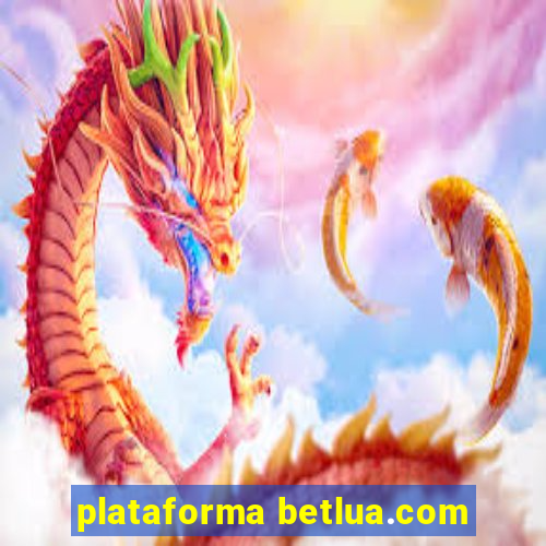 plataforma betlua.com