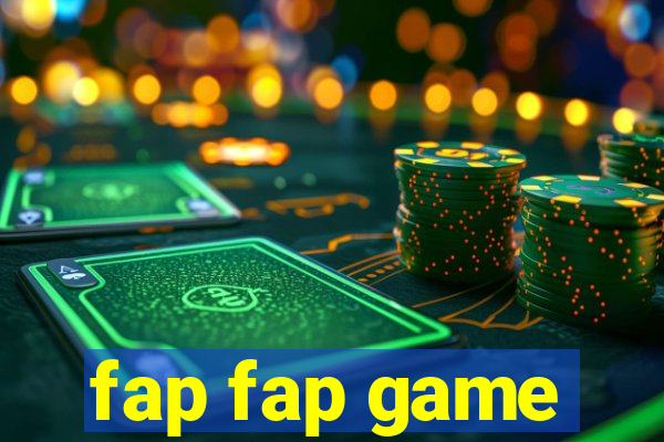 fap fap game