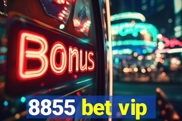 8855 bet vip