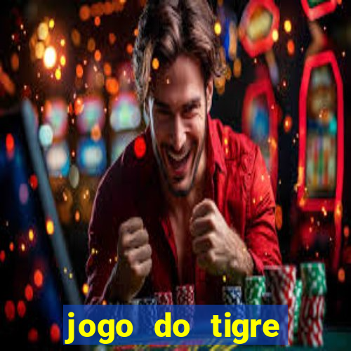 jogo do tigre rodada grátis