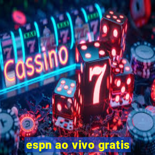 espn ao vivo gratis