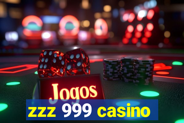 zzz 999 casino