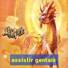 assistir gentais