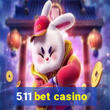 511 bet casino