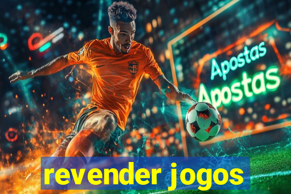 revender jogos