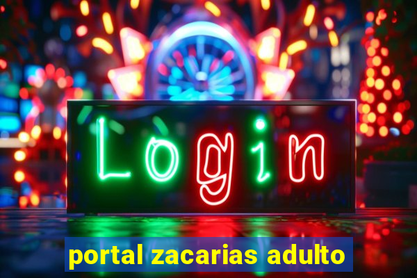 portal zacarias adulto