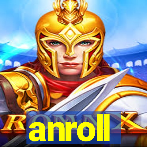 anroll