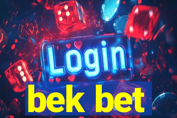 bek bet