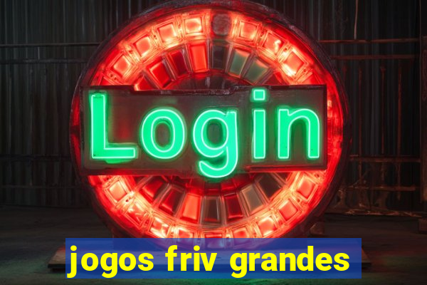 jogos friv grandes