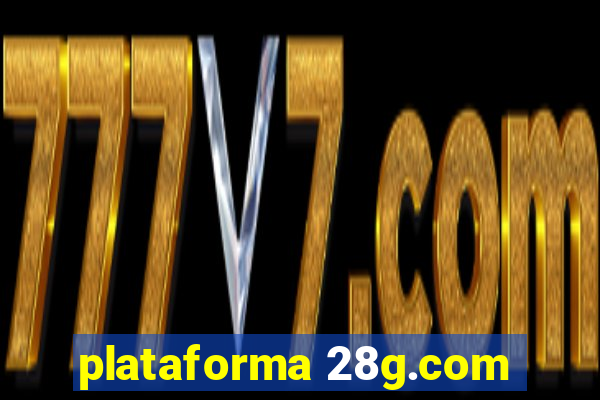 plataforma 28g.com