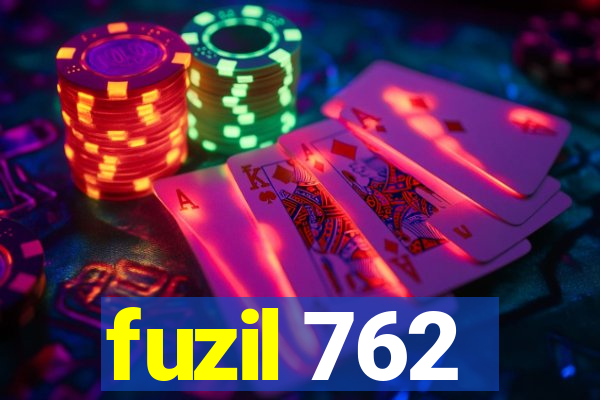 fuzil 762