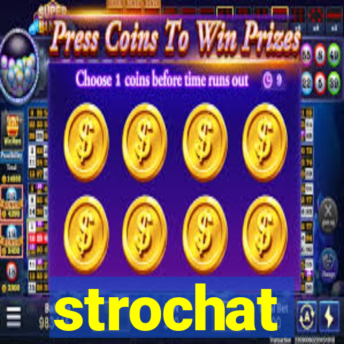 strochat