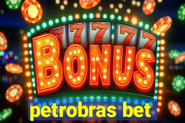 petrobras bet