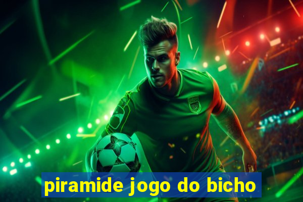 piramide jogo do bicho