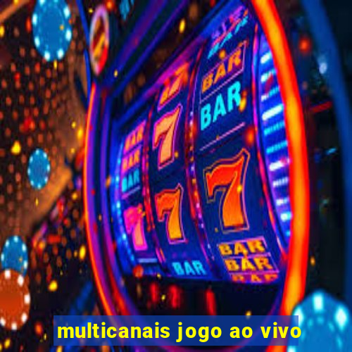 multicanais jogo ao vivo