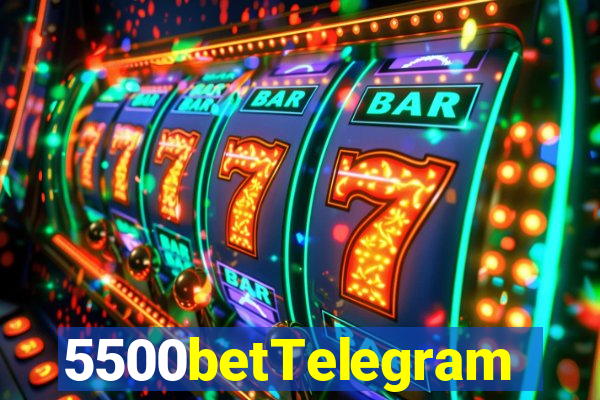 5500betTelegram