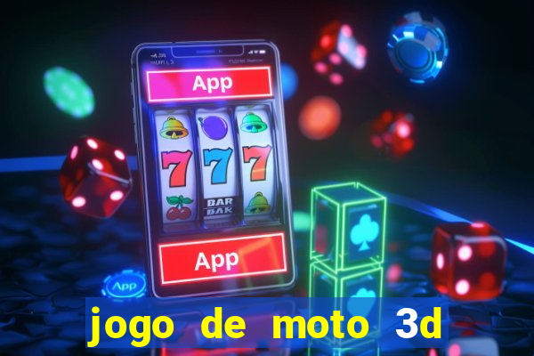 jogo de moto 3d de grau