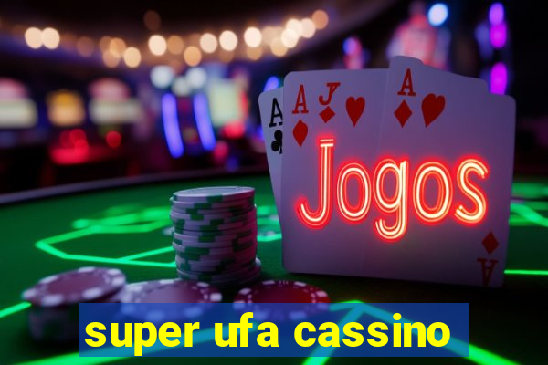 super ufa cassino