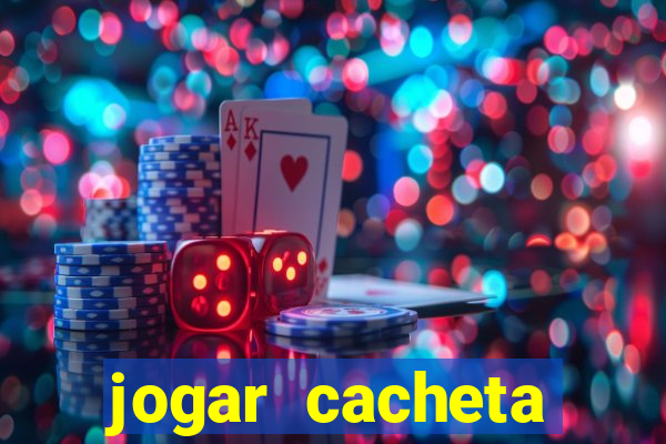 jogar cacheta online valendo dinheiro