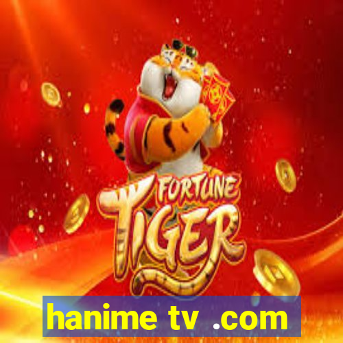 hanime tv .com