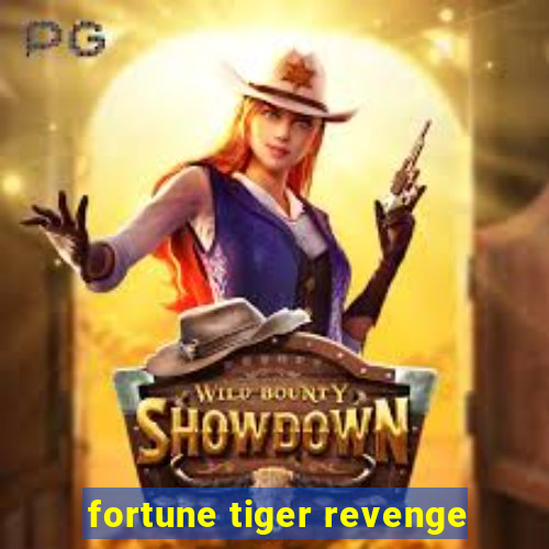 fortune tiger revenge