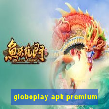 globoplay apk premium