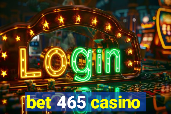 bet 465 casino